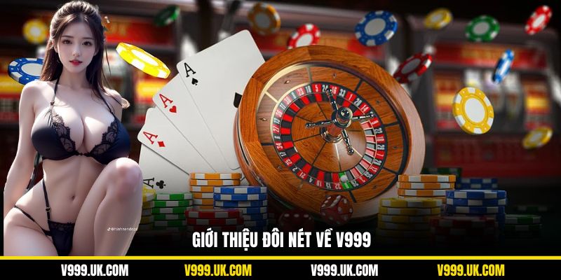 Giới thiệu đôi nét về V999