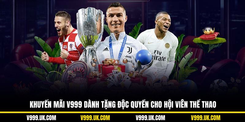 Khuyến mãi V999 dành tặng độc quyền cho hội viên thể thao